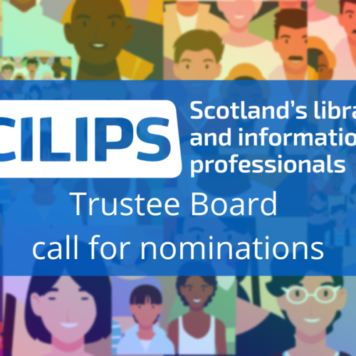 CILIPS Trustee Board call for nominations, with white text in a blue rectangle and a background illustration of a diverse crowd.