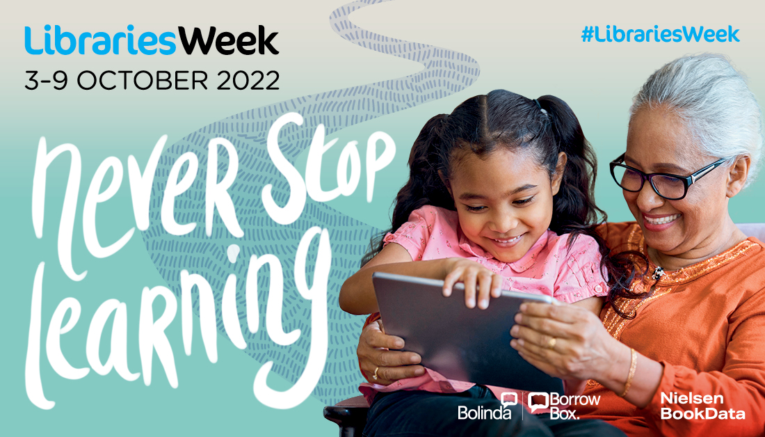 The Libraries Week 2022 logo, reading 'Never Stop Learning' with a photograph of a grandmother reading a book with her granddaughter.