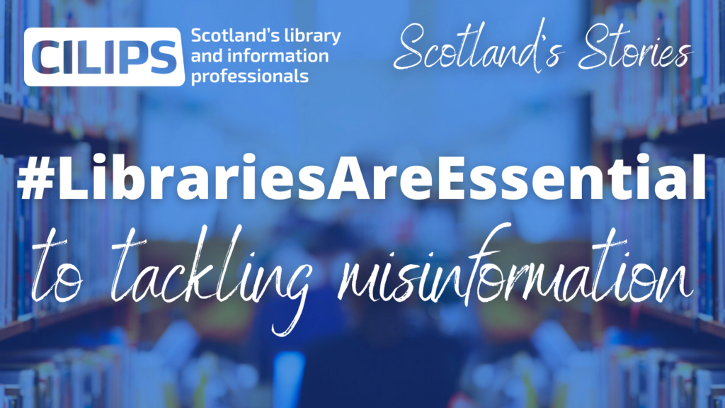#LibrariesAreEssential Scotland's Stories 'tackling misinformation' logo, with white text on a blue library background