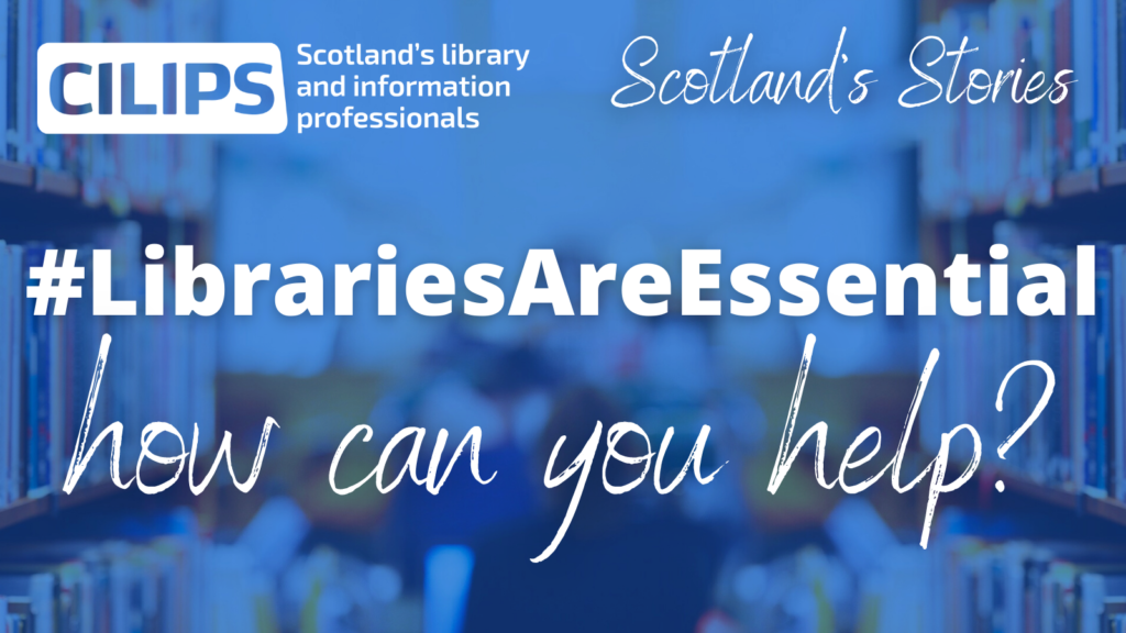 #LibrariesAreEssential Scotland's Stories 'how can you help?'logo, with white text on a blue library background