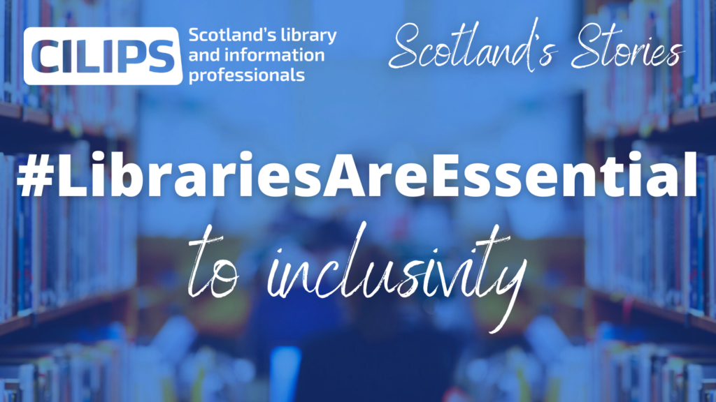 #LibrariesAreEssential Scotland's Stories inclusivity logo, with white text on a blue library background