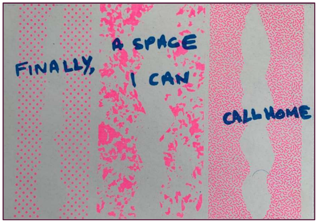 A risograph from the The Transformative Space of the Library report, reading 'Finally, a space I can call home'.