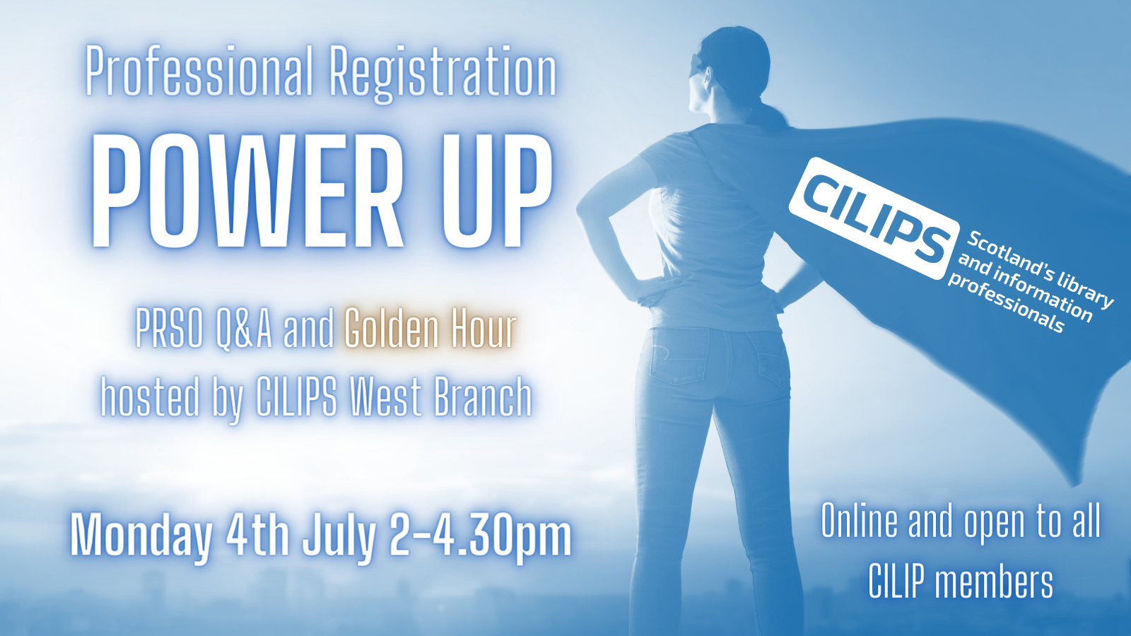 The event logo for Professional Registration Power Up, taking place online on 4th July 2-4.30pm, showing a woman watching a sunrise while wearing a superhero cape.