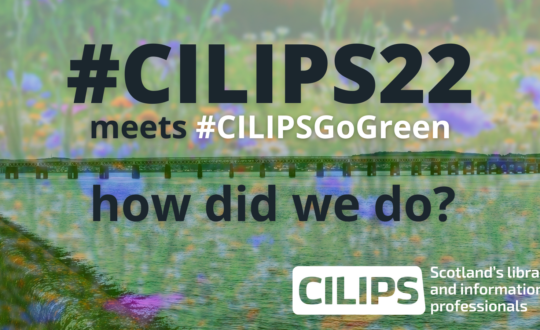 The #CILIPS22 meets #CILIPSGoGreen logo, showing a photo of the Dundee waterfront overlaid with a wildflower meadow, the CILIPS logo and text reading 'how did we do?'
