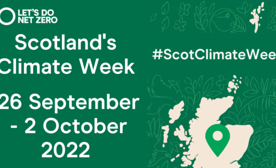 Scotland's Climate Week: 26th September - 2nd October 2022. Showing a light map of Scotland on a green background.