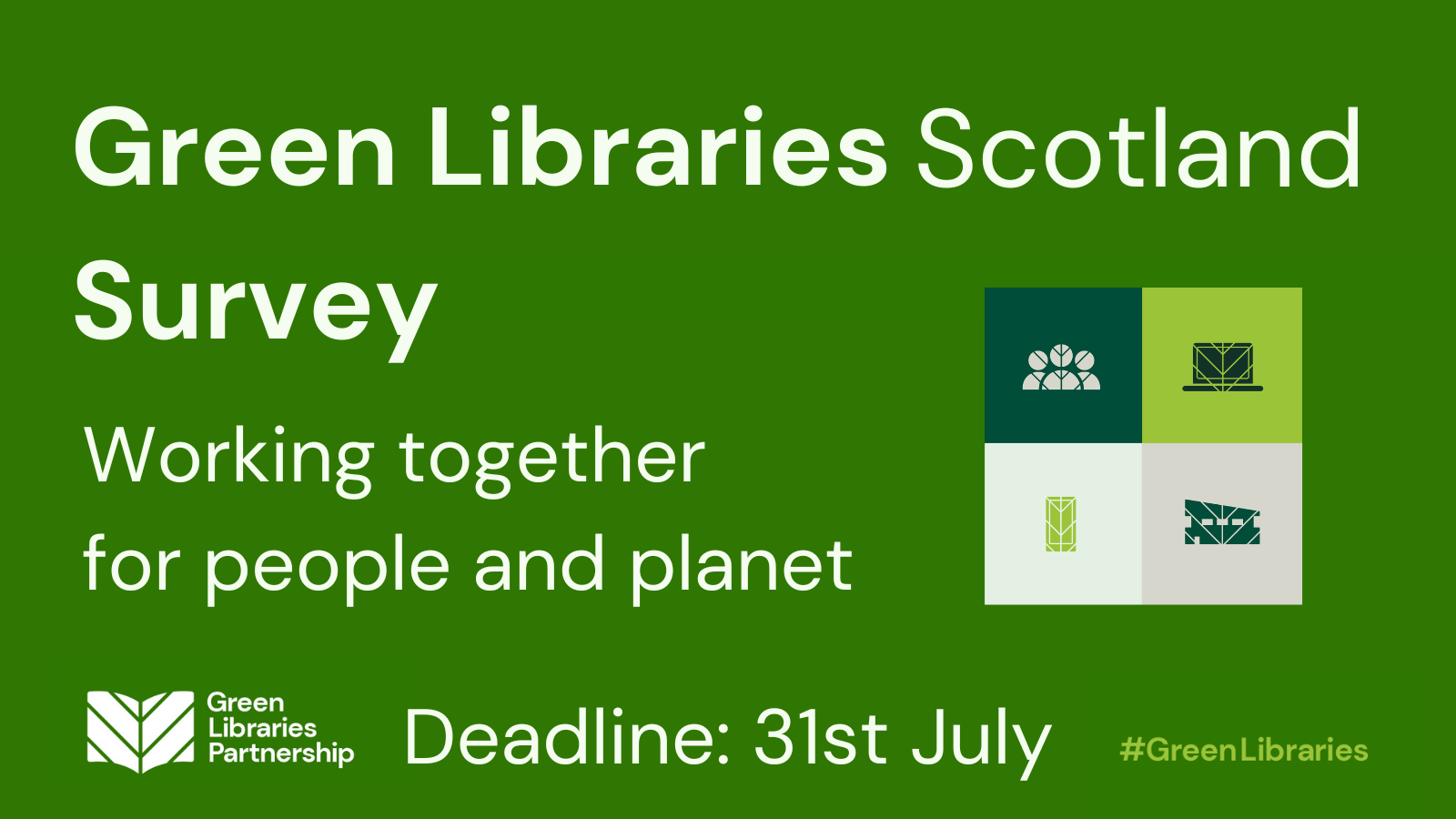 Green Libraries Scotland Survey, deadline 31st July.