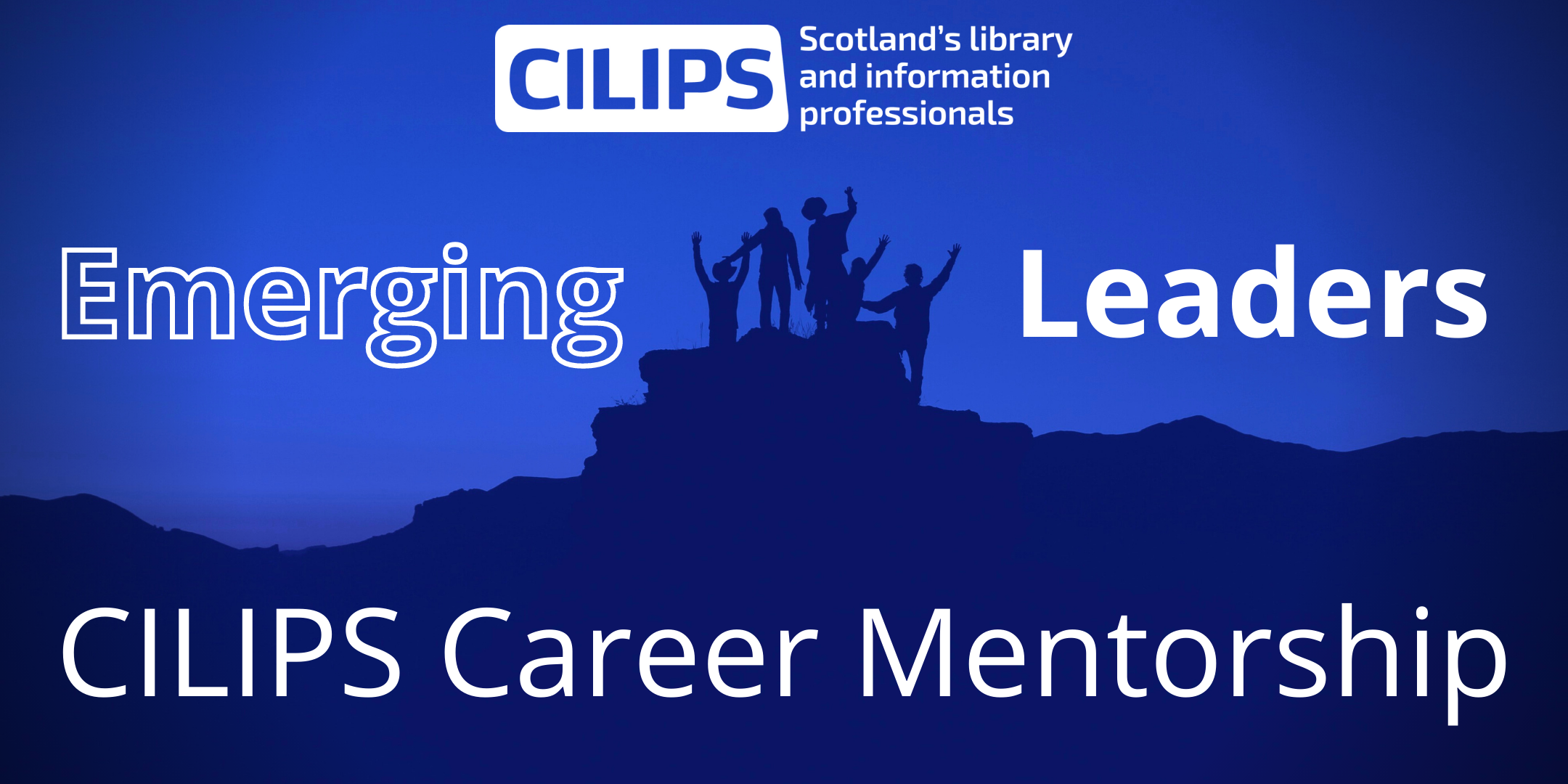 CILIPS Career Mentorship, with white text on a blue background with a silhouette of mountain climbers.