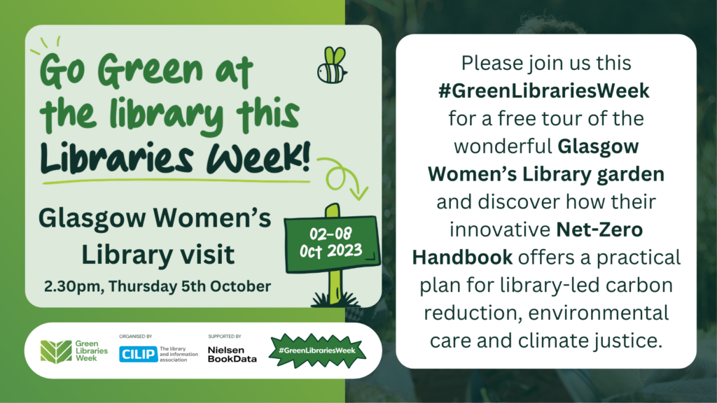 #GreenLibrariesWeek Glasgow Women's Library visit, 2.30pm Thursday 5th October.