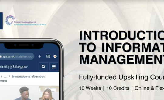 University of Glasgow Graphic, Introduction to Information Management, fully funded upskilling course, PGT, 10 weeks, 10 credits, Online & flexible. Screenshot of UofG website on phone.