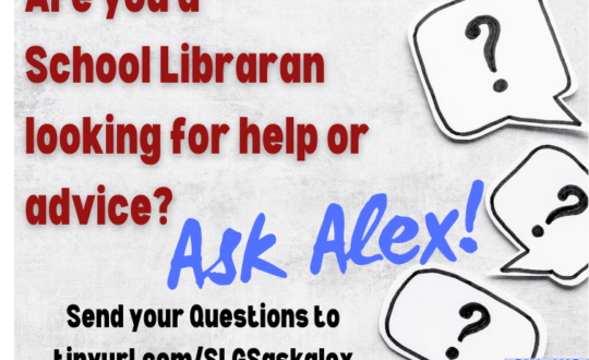 Are you a school Librarian looking for help or advice? Ask Alex! Send your questions to tinyurl.com/SLGaskalex CILIP School Library Group Scotland.
