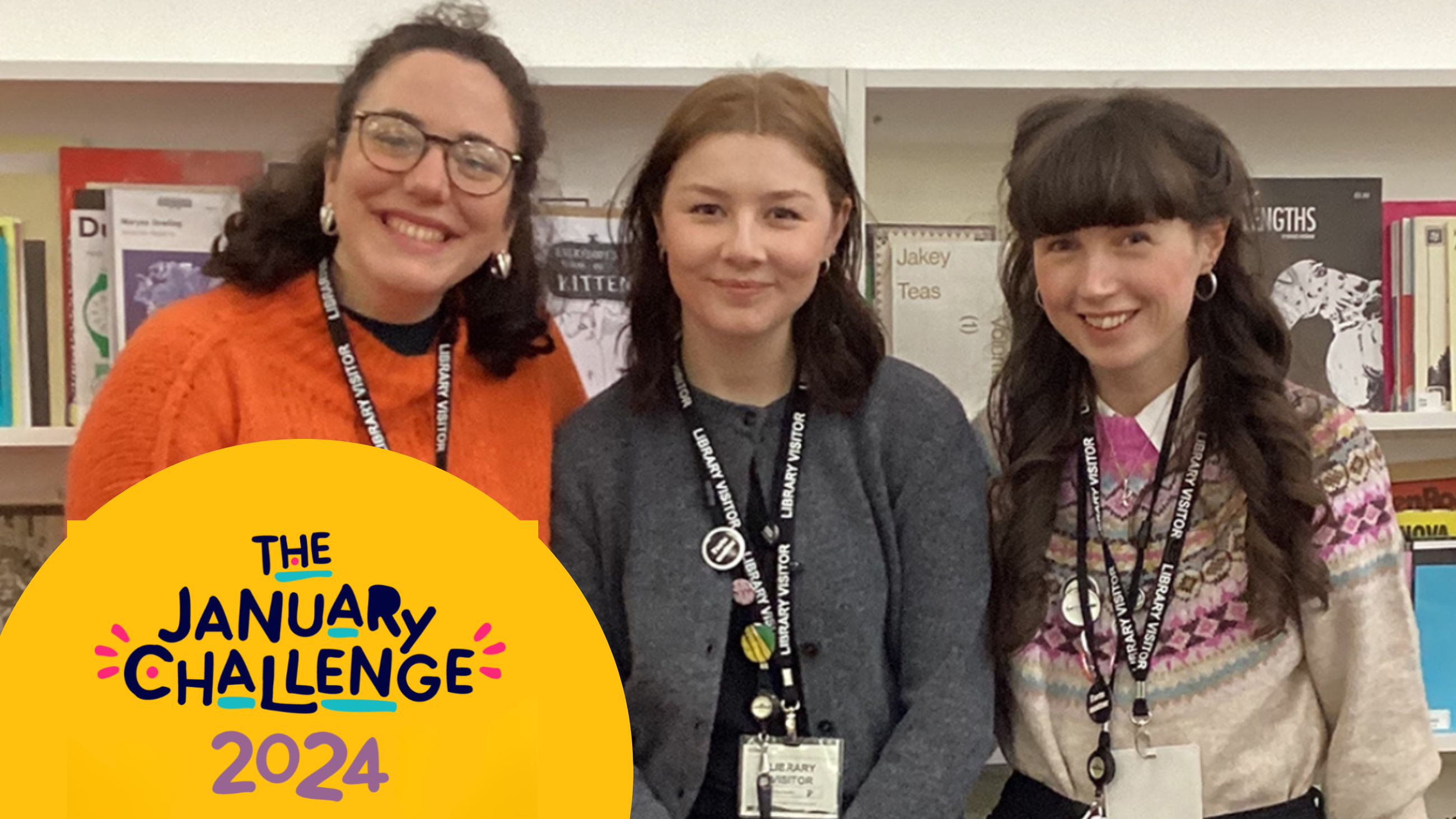 January Challenge 2024, Image of Jemima, Leah and Kirsten from CILIPS and 64 Million Artists.