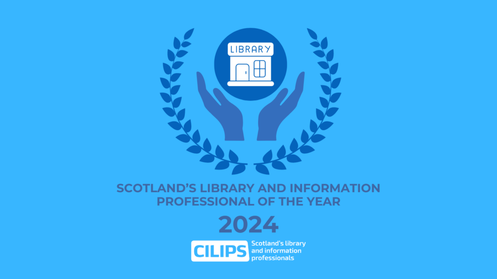 Scotland's Library & Information Professional of the Year 2024. With blue text and a graphic of hands cradling a library, surrounded by laurel leaves.