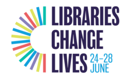 Libraries Change Lives, 24-28 June.